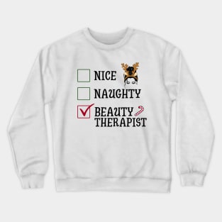 Nice Naughty Beauty Therapist Crewneck Sweatshirt